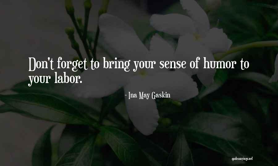 Ina May Quotes By Ina May Gaskin Ina May Quotes By Ina May Gaskin