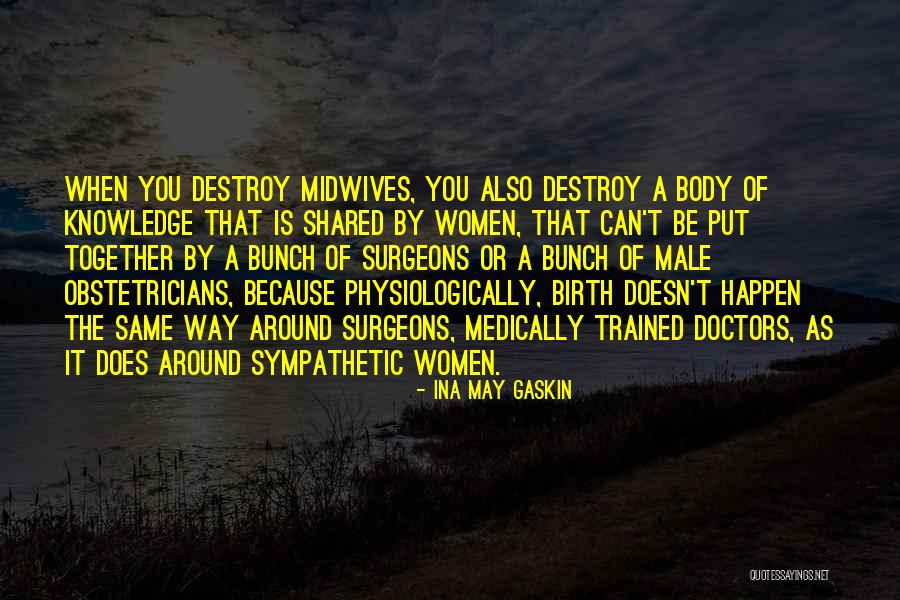 Ina May Quotes By Ina May Gaskin Ina May Quotes By Ina May Gaskin