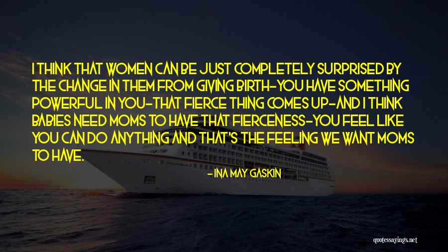 Ina May Quotes By Ina May Gaskin