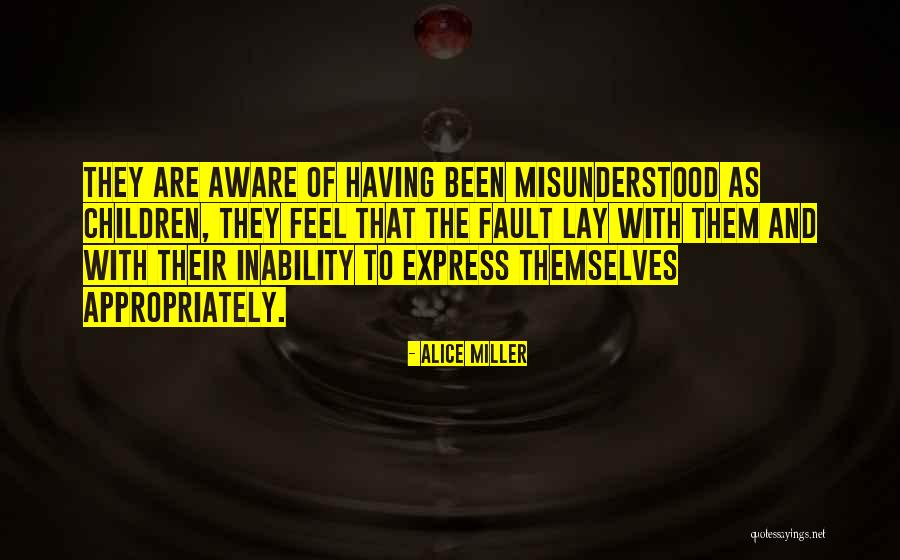 Inability To Express Quotes By Alice Miller