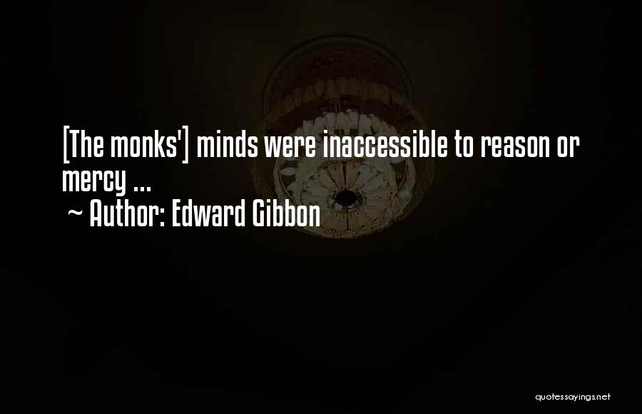 Inaccessible Quotes By Edward Gibbon