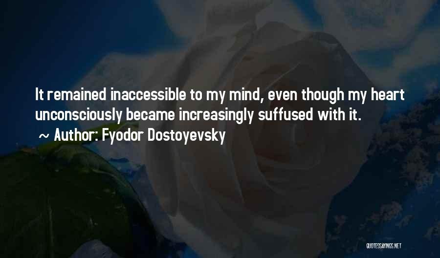 Inaccessible Quotes By Fyodor Dostoyevsky