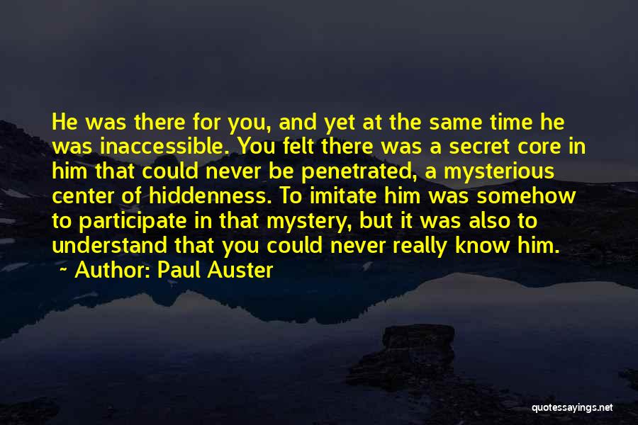 Inaccessible Quotes By Paul Auster