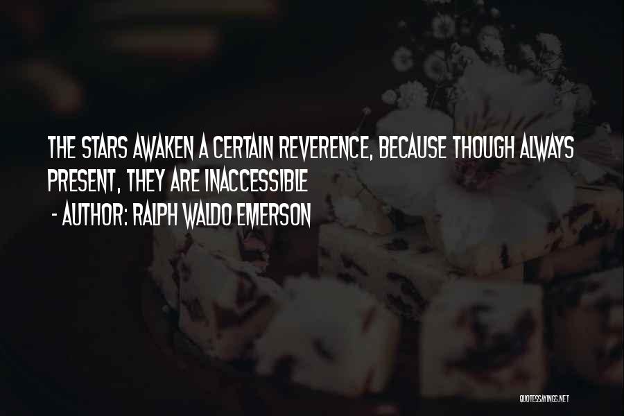 Inaccessible Quotes By Ralph Waldo Emerson