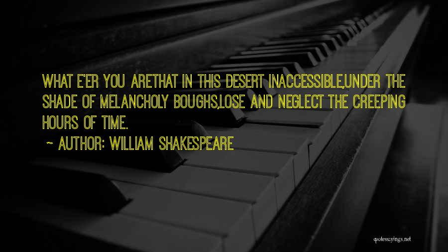 Inaccessible Quotes By William Shakespeare