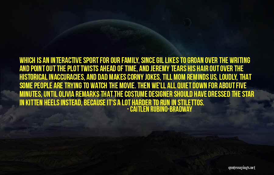 Inaccuracies Quotes By Caitlen Rubino-Bradway Inaccuracies Quotes By Caitlen Rubino-Bradway
