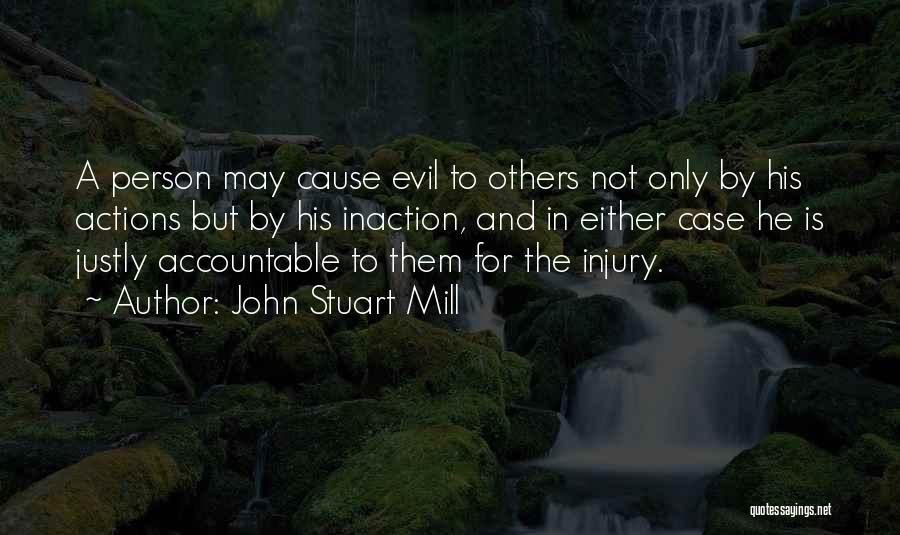 Inaction Action Quotes By John Stuart Mill