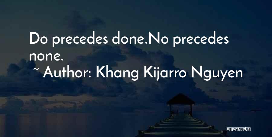 Inaction Action Quotes By Khang Kijarro Nguyen