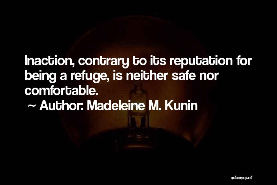 Inaction Action Quotes By Madeleine M. Kunin