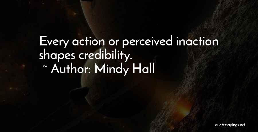 Inaction Action Quotes By Mindy Hall