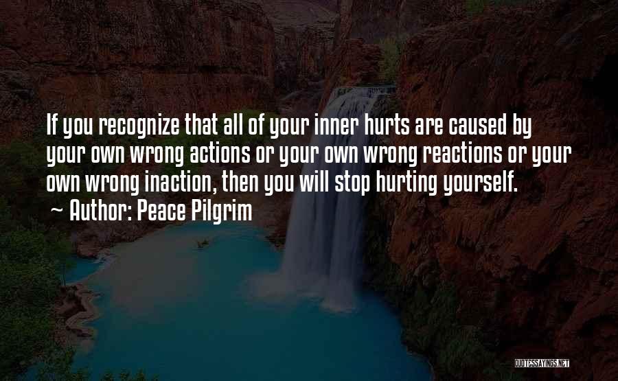 Inaction Action Quotes By Peace Pilgrim