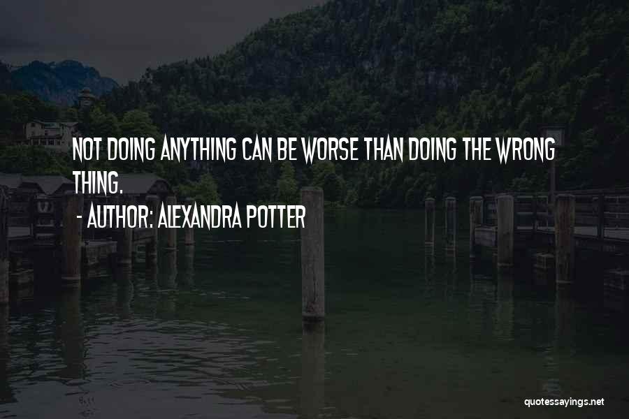 Inaction Quotes By Alexandra Potter