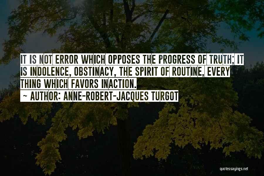 Inaction Quotes By Anne-Robert-Jacques Turgot