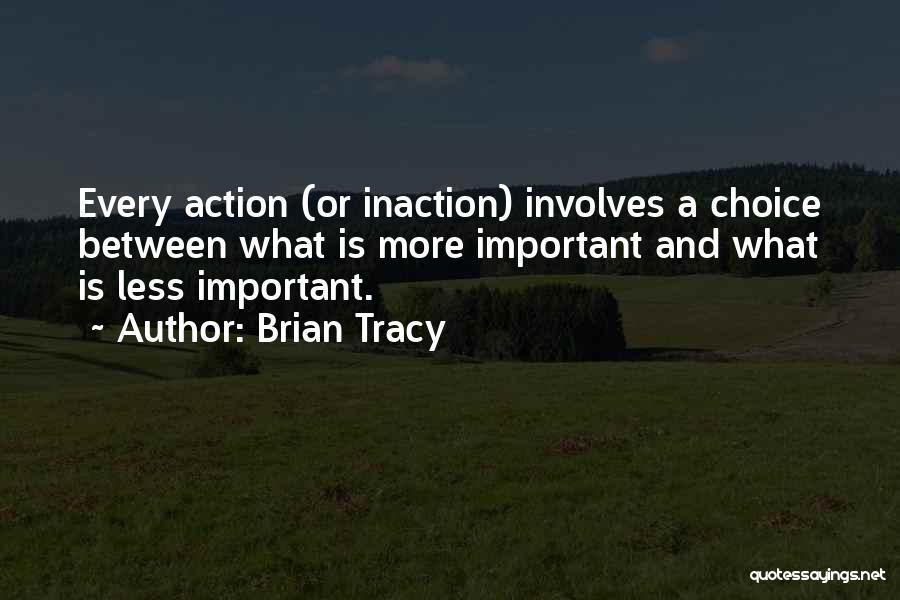 Inaction Quotes By Brian Tracy