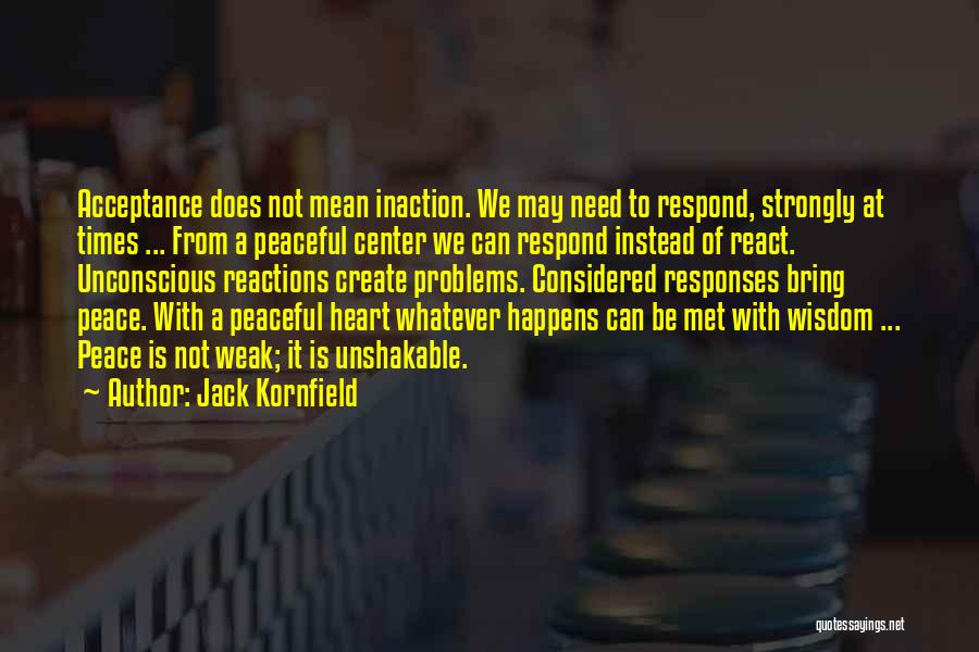 Inaction Quotes By Jack Kornfield