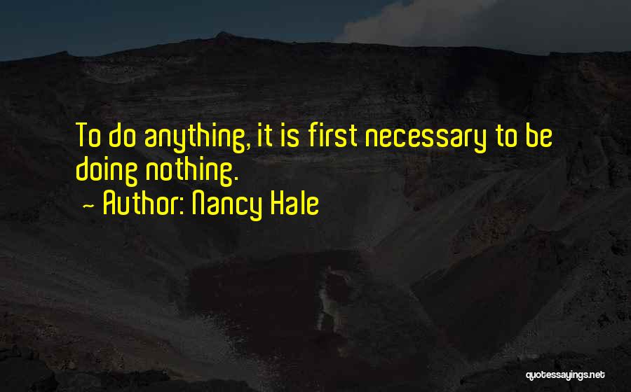 Inaction Quotes By Nancy Hale