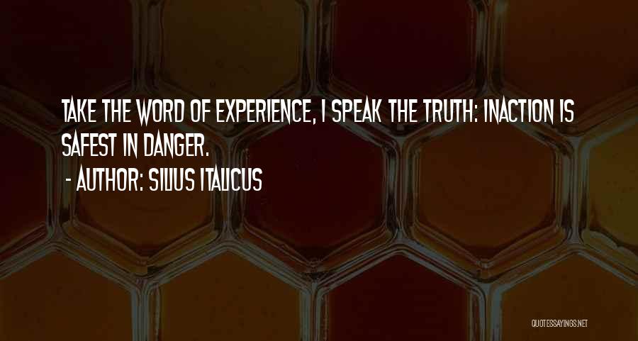 Inaction Quotes By Silius Italicus