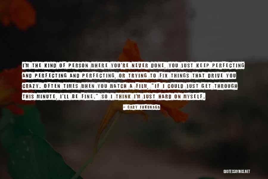 Inactive Ingredient Quotes By Cary Fukunaga Inactive Ingredient Quotes By Cary Fukunaga