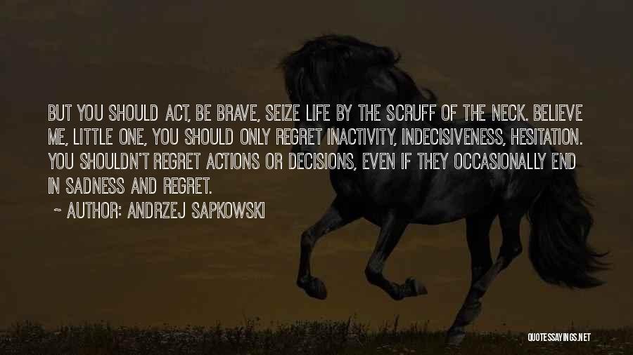 Inactivity Quotes By Andrzej Sapkowski