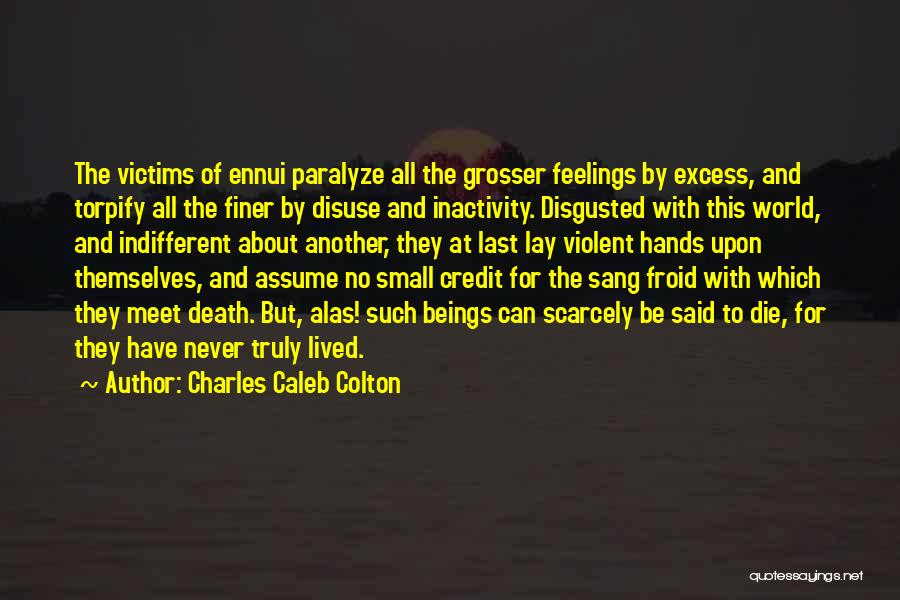 Inactivity Quotes By Charles Caleb Colton