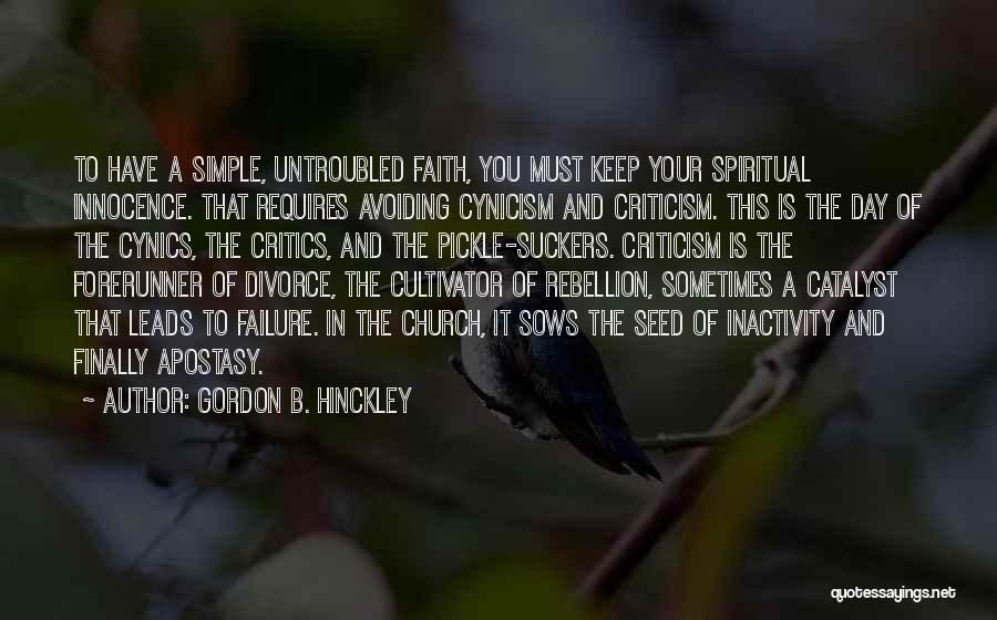 Inactivity Quotes By Gordon B. Hinckley