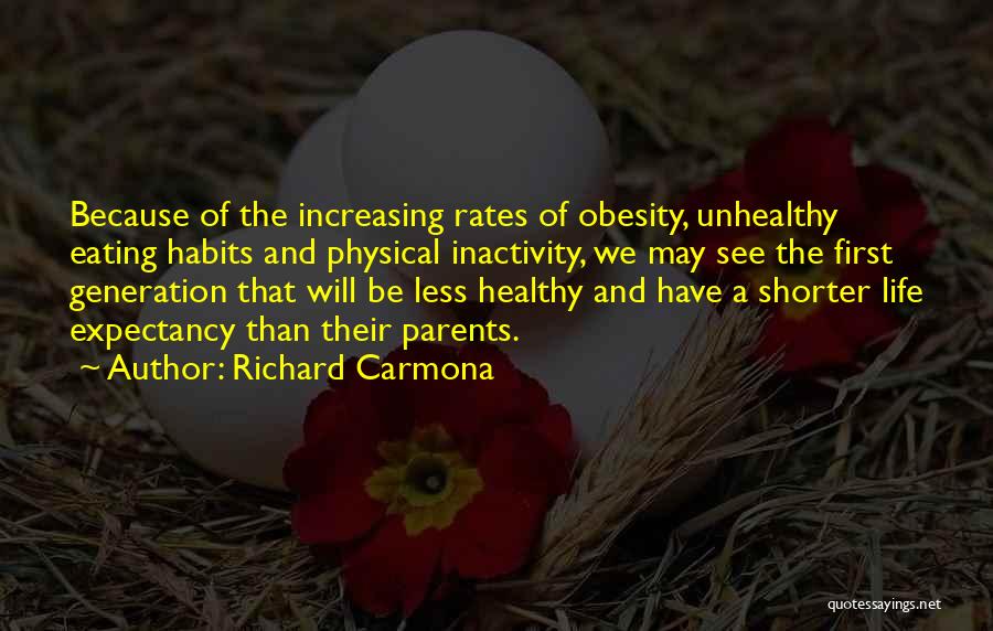 Inactivity Quotes By Richard Carmona