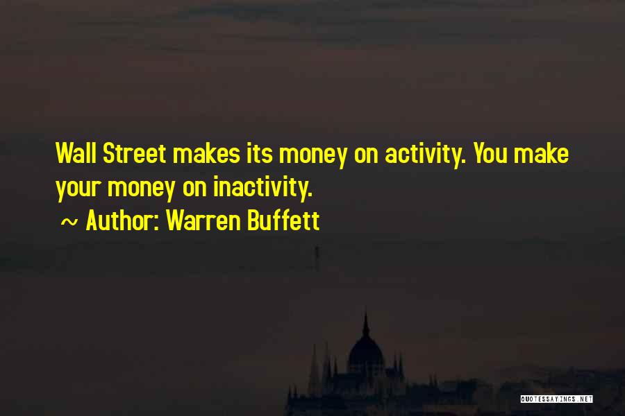 Inactivity Quotes By Warren Buffett