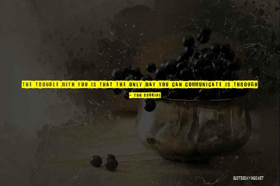 Inadecuado Sinonimos Quotes By Tom Robbins Inadecuado Sinonimos Quotes By Tom Robbins