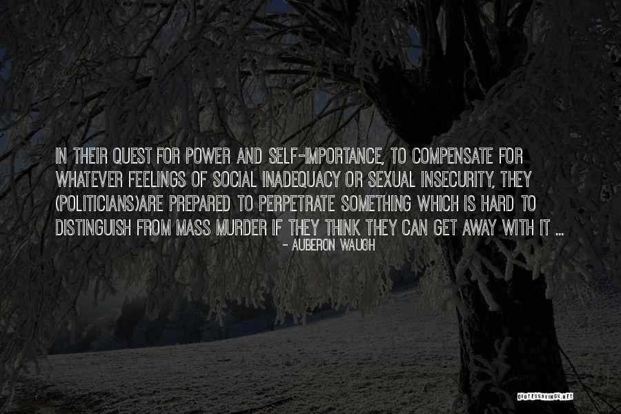 Inadequacy Quotes By Auberon Waugh