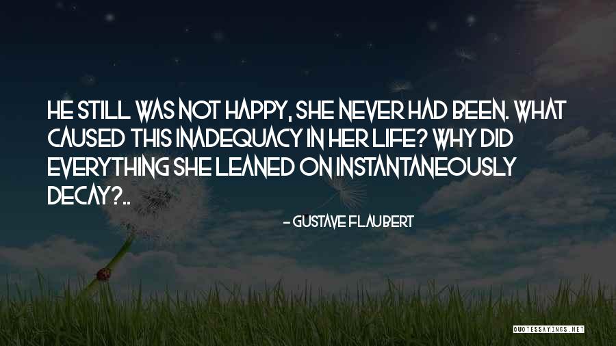 Inadequacy Quotes By Gustave Flaubert