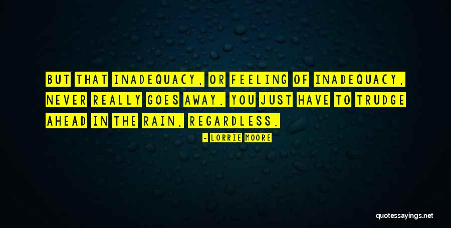 Inadequacy Quotes By Lorrie Moore Inadequacy Quotes By Lorrie Moore
