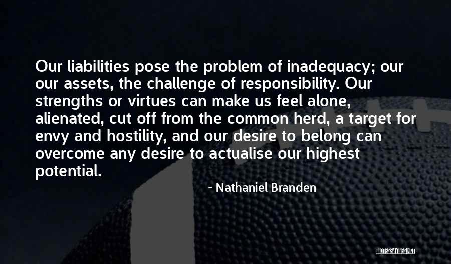 Inadequacy Quotes By Nathaniel Branden Inadequacy Quotes By Nathaniel Branden