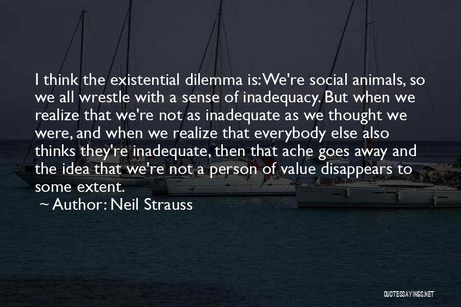 Inadequacy Quotes By Neil Strauss