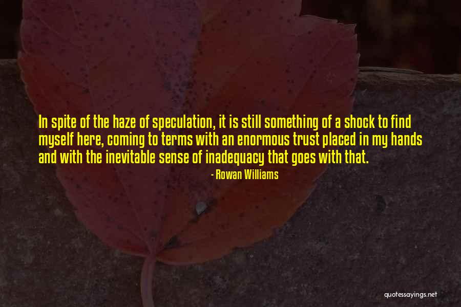 Inadequacy Quotes By Rowan Williams Inadequacy Quotes By Rowan Williams