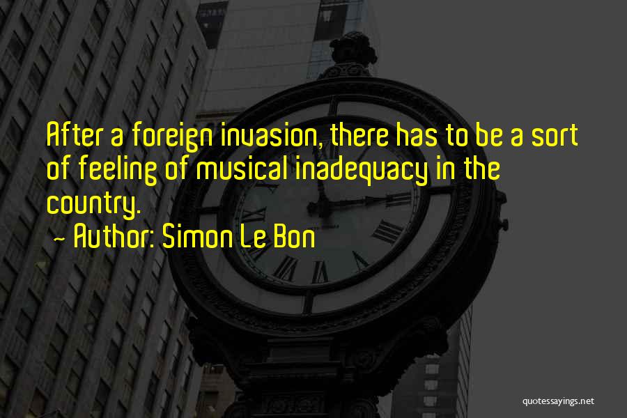 Inadequacy Quotes By Simon Le Bon