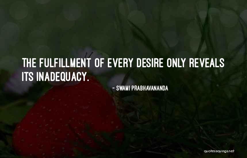 Inadequacy Quotes By Swami Prabhavananda Inadequacy Quotes By Swami Prabhavananda
