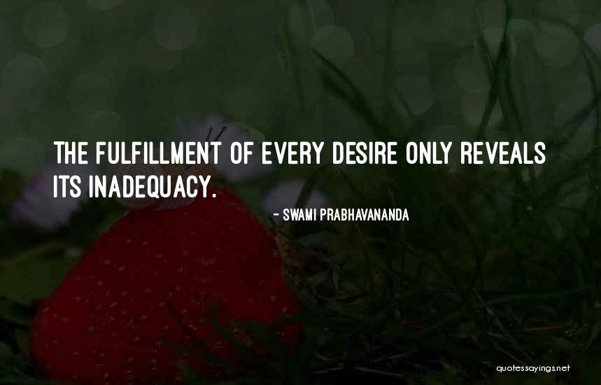 Inadequacy Quotes By Swami Prabhavananda