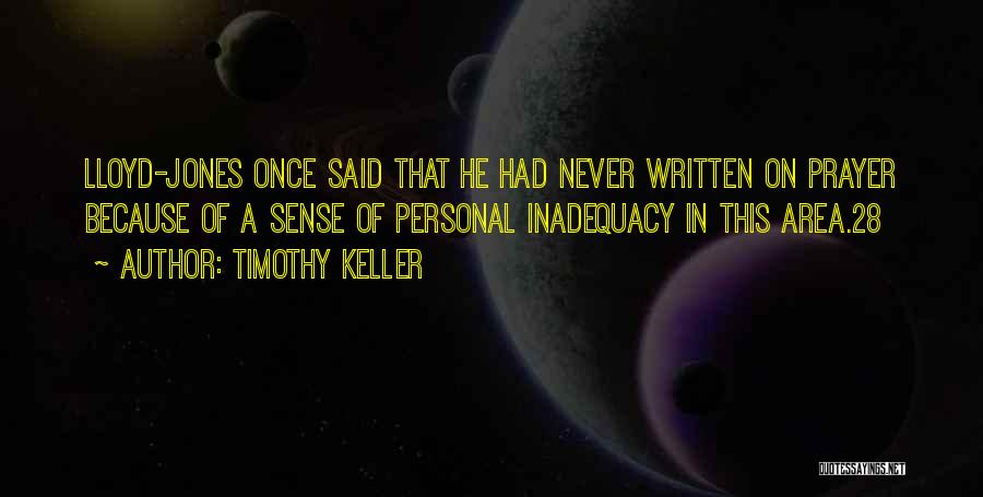 Inadequacy Quotes By Timothy Keller