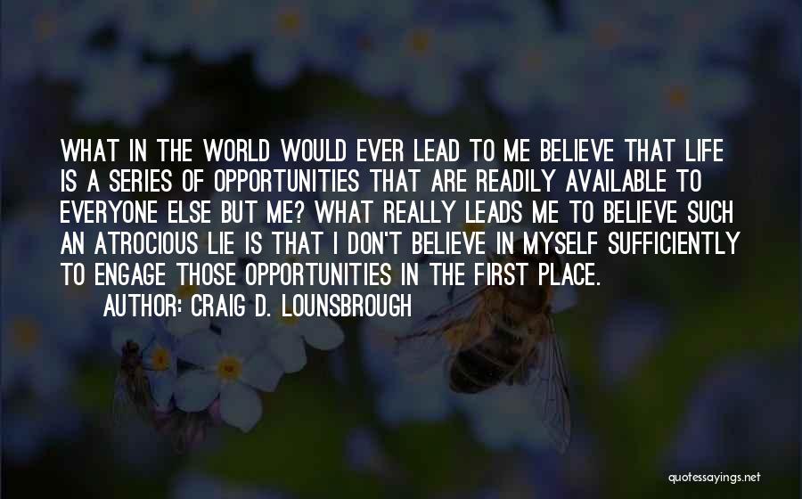 Inadequate Life Quotes By Craig D. Lounsbrough