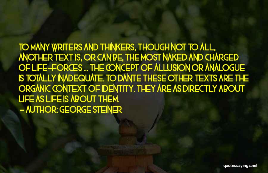 Inadequate Life Quotes By George Steiner