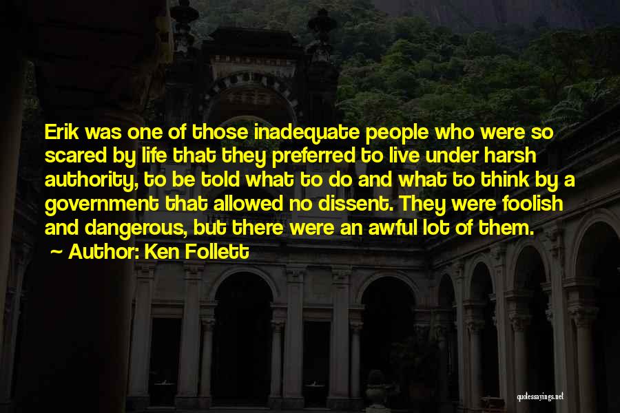 Inadequate Life Quotes By Ken Follett