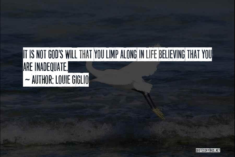 Inadequate Life Quotes By Louie Giglio