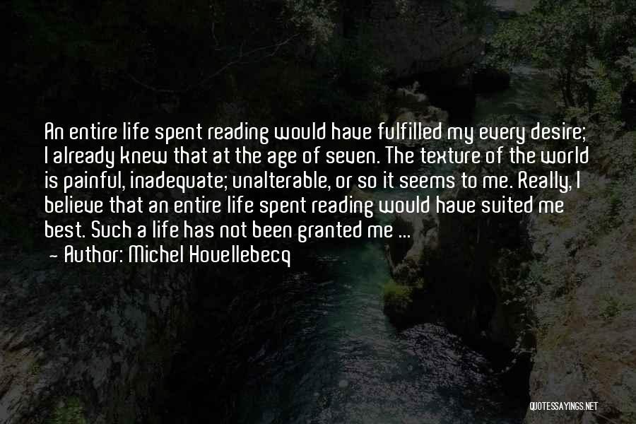 Inadequate Life Quotes By Michel Houellebecq