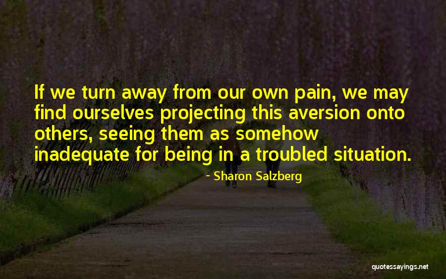 Inadequate Love Quotes By Sharon Salzberg Inadequate Love Quotes By Sharon Salzberg