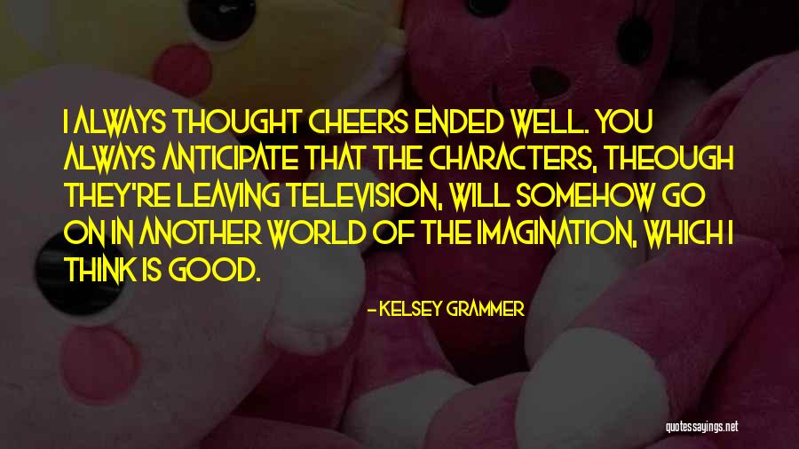 Inadne Quotes By Kelsey Grammer Inadne Quotes By Kelsey Grammer