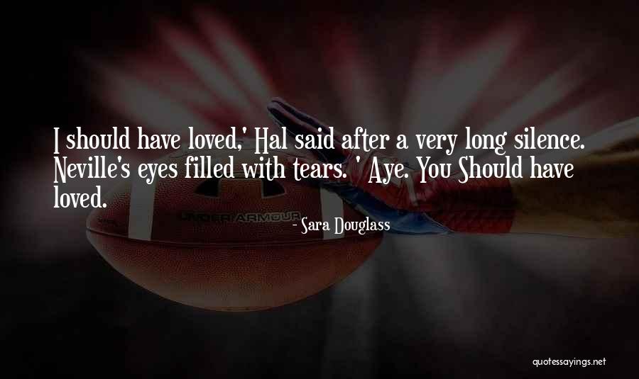 Inagaki Nanaho Quotes By Sara Douglass Inagaki Nanaho Quotes By Sara Douglass