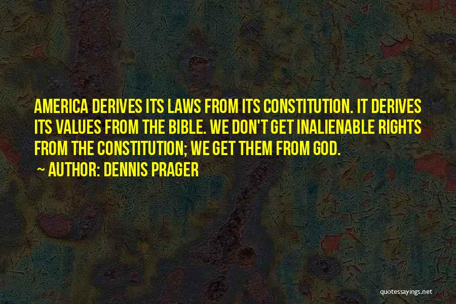 Inalienable Rights Quotes By Dennis Prager