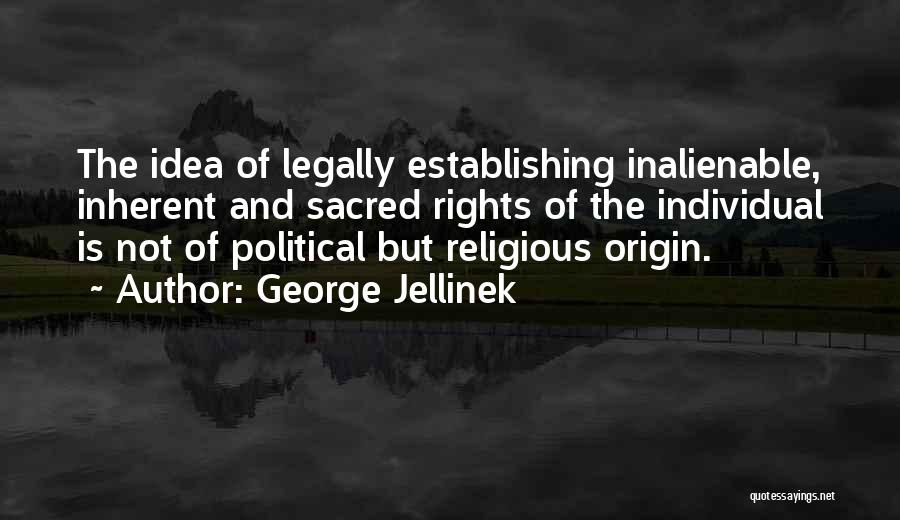 Inalienable Rights Quotes By George Jellinek