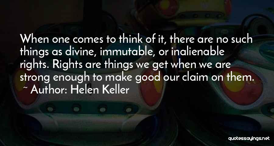 Inalienable Rights Quotes By Helen Keller