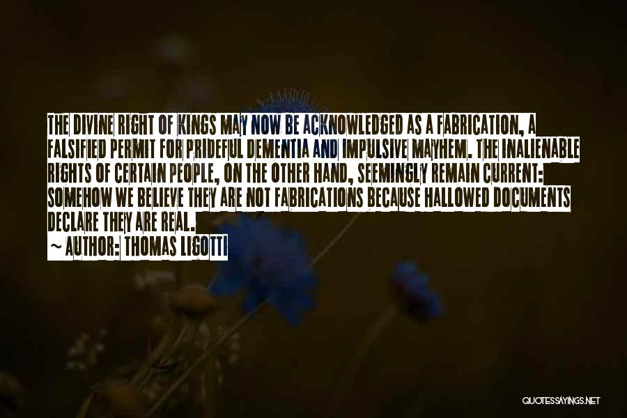Inalienable Rights Quotes By Thomas Ligotti